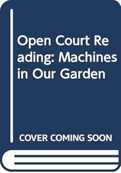 Paperback Open Court Reading: Machines in Our Garden Book