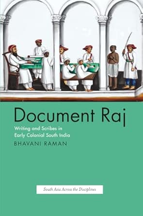 Document Raj – Writing and Scribes in Early Colonial South India book cover