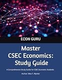 Master CSEC Economics- Study Guide: Economics Study Guide