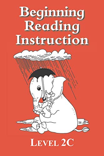 Beginning Reading Instruction Level 2C: The Learning Path to Reading Success