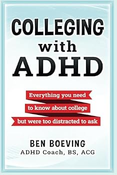 Paperback Colleging With ADHD: Everything you need to know college but were too distracted to ask Book