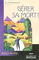 Gérer sa mort - La réincarnation 2764010168 Book Cover