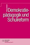 wochenschau verlag populismus  Demokratiepädagogik und Schulreform (Wochenschau Wissenschaft)