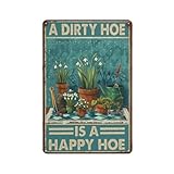 Naykow Gartenschilder für draußen, eine schmutzige Hacke ist eine glückliche Hacke, Gartenschilder, Geschenke für Frauen, Gewächshauszubehör, Garten, Metallschild, Geschenke für Pflanzenliebhaber