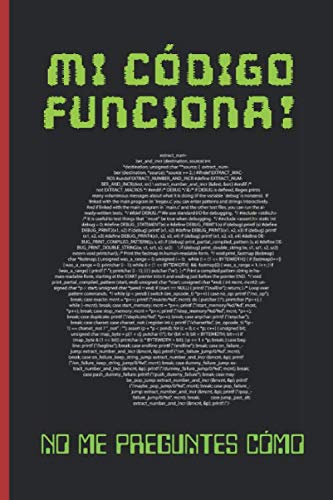 MI CÓDIGO FUNCIONA! NO ME PREGUNTES CÓMO: CUADERNO LINEADO | DIARIO, CUADERNO DE NOTAS, APUNTES O...