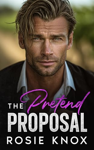 The Pretend Proposal: An Age-Gap Enemies to Lovers Billionaire Romance (Ridgeway Falls Rivals)