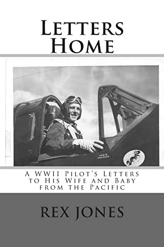 Letters Home: A WWII Pilot's Letters to His Wife and Baby from the Pacific