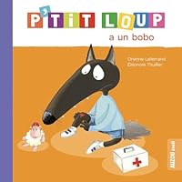 P'tit Loup a un bobo 2733841343 Book Cover
