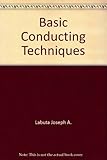 Basic conducting techniques