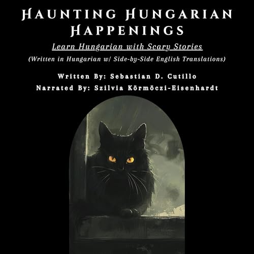 Haunting Hungarian Happenings by Sebastian Cutillo episode artwork