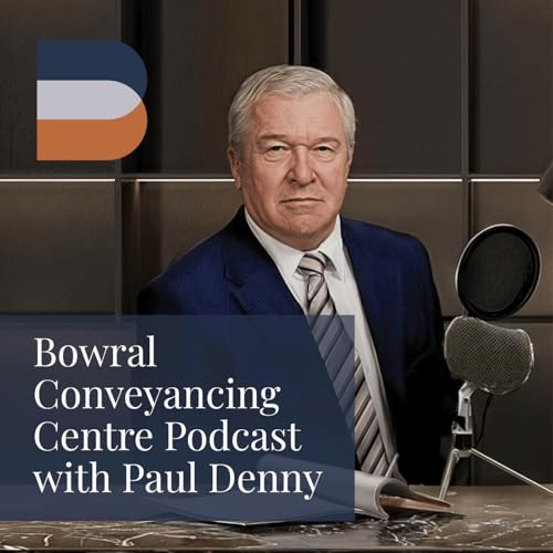 『Bowral Conveyancing Centre Podcast with Paul Denny』のカバーアート