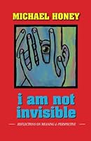 I Am Not Invisible: Reflections on Meaning & Perspective 1514363712 Book Cover