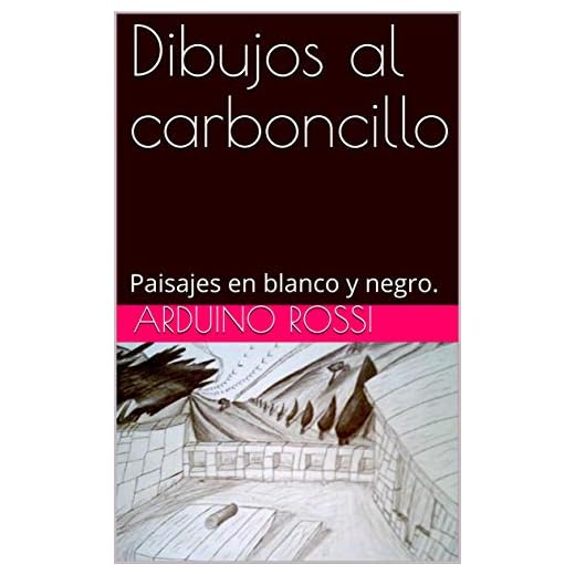 Dibujos al carboncillo: Paisajes en blanco y negro. (Arte nº 42)