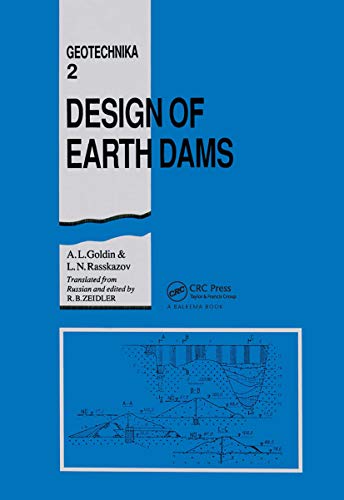 Design of Earth Dams: Geotechnika 2 - Selected Translations of Russian...