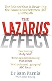 The Lazarus Effect: The Science That is Rewriting the Boundaries Between Life and Death