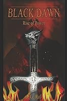 Black Dawn: Rise of Power 1521529434 Book Cover