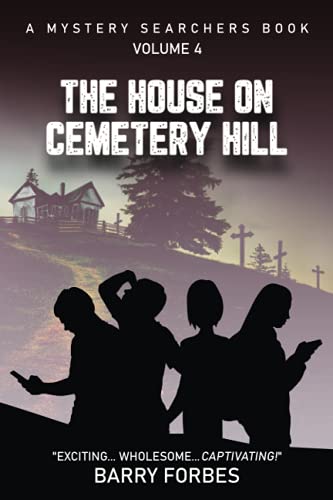 The House on Cemetery Hill (A Mystery Searchers Book)