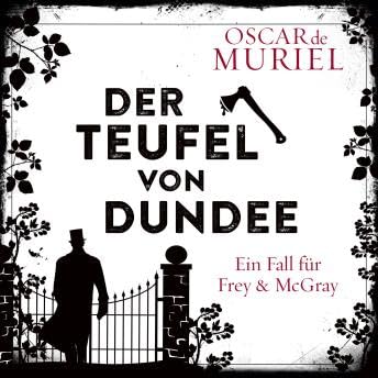 Der Teufel von Dundee - Ein Fall f&uuml;r Frey und McGray, Band 7 (ungek&uuml;rzt) - Oscar De Muriel copertina
