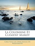  La Colonbine Et Clement Marot