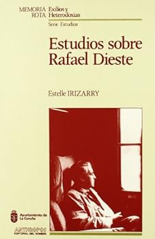 Perfect Paperback Estudios sobre Rafael Dieste (Memoria rota : exilios y heterodoxias. Serie Estudios) (Spanish Edition) [Spanish] Book