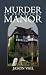 Murder at Broadstowe Manor (A Stephen Attebrook Mystery Book 8)