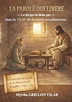 LA PAROLE QUI LIBÈRE: LA FOI QUI NE LÂCHE PAS (French Edition) 2959664698 Book Cover