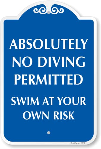 SmartSign Designer “Absolutely No Diving Permitted, Swim At Your Own Risk” Sign, 18 x 12 inch Pool Rule Sign, 120 mil Aluminum Composite (ACM) with Overcoat, Blue/White