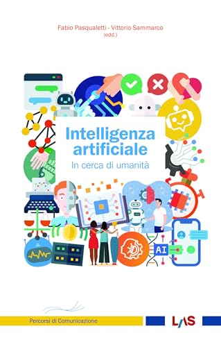 Intelligenza Artificiale. In Cerca Di Umanità