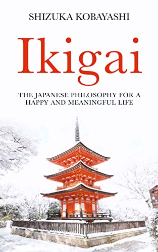 Ikigai: The Japanese Philosophy for a Happy and Meaningful Life (English Edition)