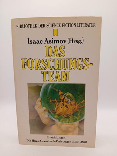 Das Forschungsteam (Heyne Bibliothek der Science Fiction-Literatur (06))