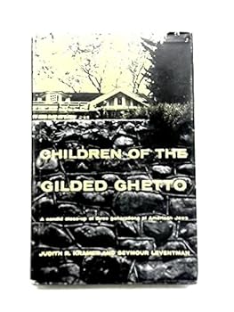 Children of the Gilded Ghetto: Conflict Resolutions of Three Generations of American Jews.