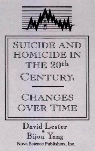 Suicide and Homicide in the Twentieth Century: Changes over Time