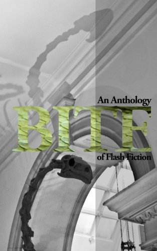 Bite: An Anthology of Flash Fiction