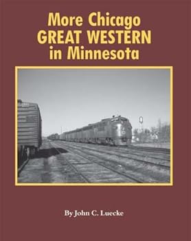 Hardcover More Chicago Great Western in Minnesota Book