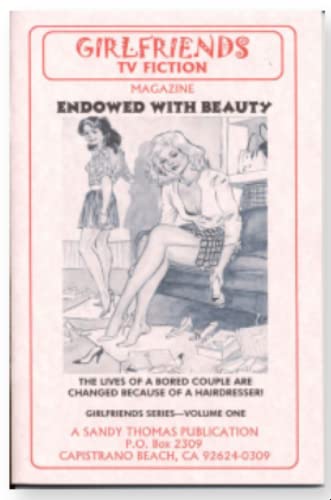 ENDOWED WITH BEAUTY (GIRLFRIENDS TV FICTION Book 1)