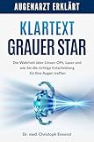 AUGENARZT ERKLÄRT: Klartext Grauer Star: Die Wahrheit über Linsen-OPs, Laser und wie Sie die richtige Entscheidung für Ihre Augen treffen