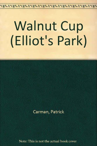 Walnut Cup (Elliot's Park) 1439593930 Book Cover