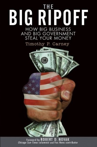 The Big Ripoff: How Big Business and Big Government Steal Your Money