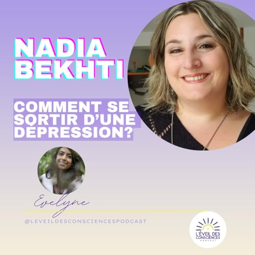 #166 Comment se sortir d'une d&eacute;pression? Nadia Bekhti