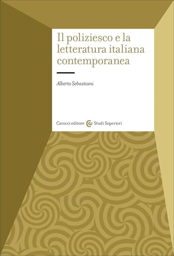 Il poliziesco e la letteratura italiana contemporanea