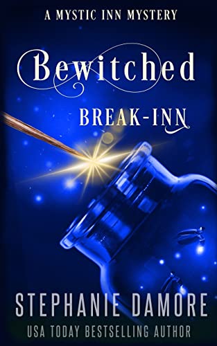 Bewitched Break Inn: A Paranormal Cozy Mystery: 6