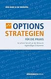 Optionsstrategien für die Praxis: So sichern Sie sich an der Börse ein regelmäßiges Einkommen