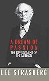 A Dream of Passion: The Development of the Method