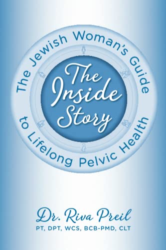 The Inside Story: The Jewish Woman's Guide to Lifelong Pelvic Health