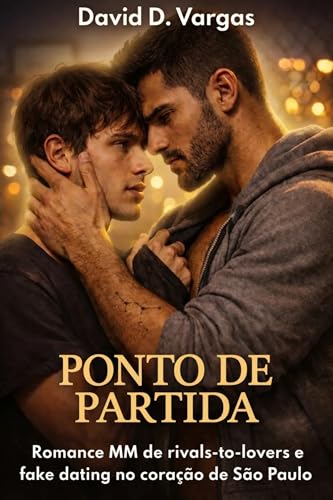 Ponto de Partida: Romance MM de rivals-to-lovers e fake dating no coração de São Paulo (Corações em Jogo Livro 1)