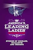 allpresan schweiz  AMERICA\'S LEADING LADIES who positively impact the world.: Stories of Courage, Challenge and Triumph (English Edition)