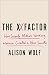 The XX Factor: How the Rise of Working Women Has Created a Far Less Equal World