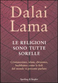 RELIGIONI SONO TUTTE SORELLE (LE