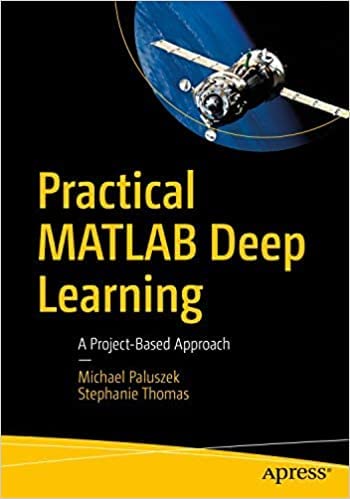 Amazon.in: Buy Practical MATLAB Deep Learning: A Project-Based Approach ...
