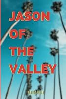 Jason of the Valley B0C47SW4PJ Book Cover